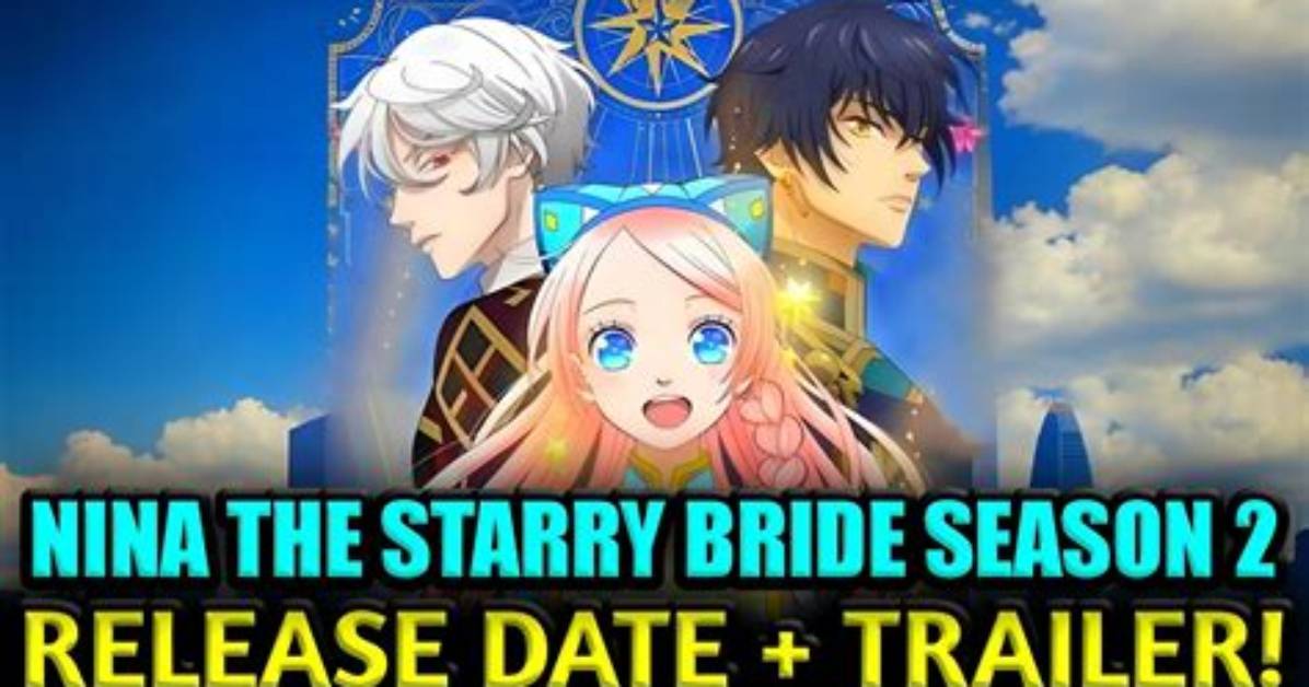 Nina the Starry Bride Season 2 Timeline: from Season Finale to Expected Renewal Announcements