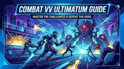 Vv Ultimatum Combat Mechanic Adjustments: Timeline of Recent Patches and Status Fixes