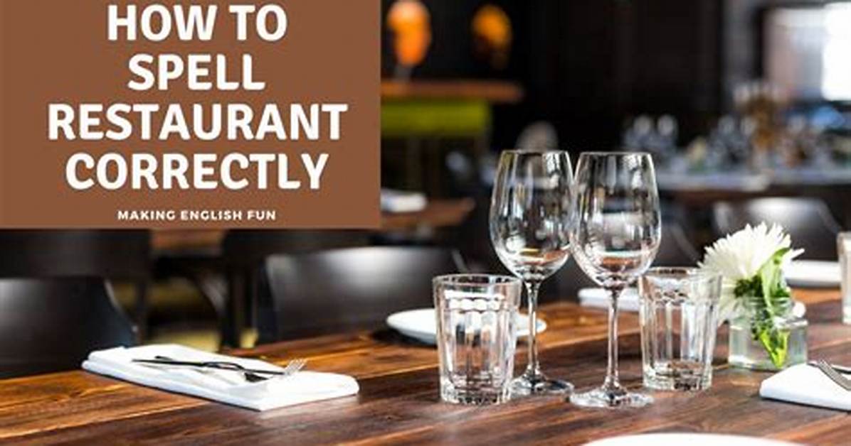 Why 'How Do You Spell Restaurant' Is Spiking on Search Trends Right Now